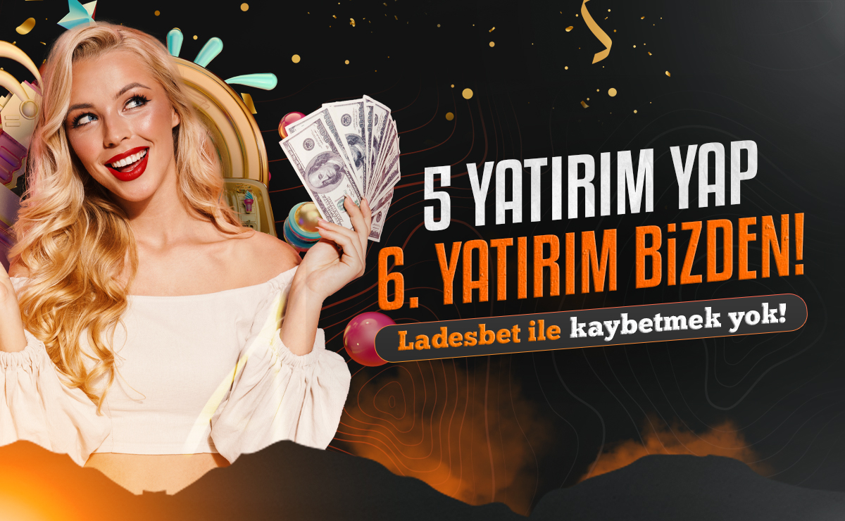 ✨ SİZ İSTEDİNİZ, BİZ YAPTIK! ✨ 📣 Çok beklenen '5 Yatırıma 6. Bizden' bonusumuz tekrar aktif 🥳 Ladesbet ile kaybetmek yok! 5 Yatırım yap, 6. yatırımın bizden olsun! Daha onlarca farklı üye dostu promosyondan yararlanmak için hemen üye olun! Giriş: cutt.ly/Fw45Kl5t