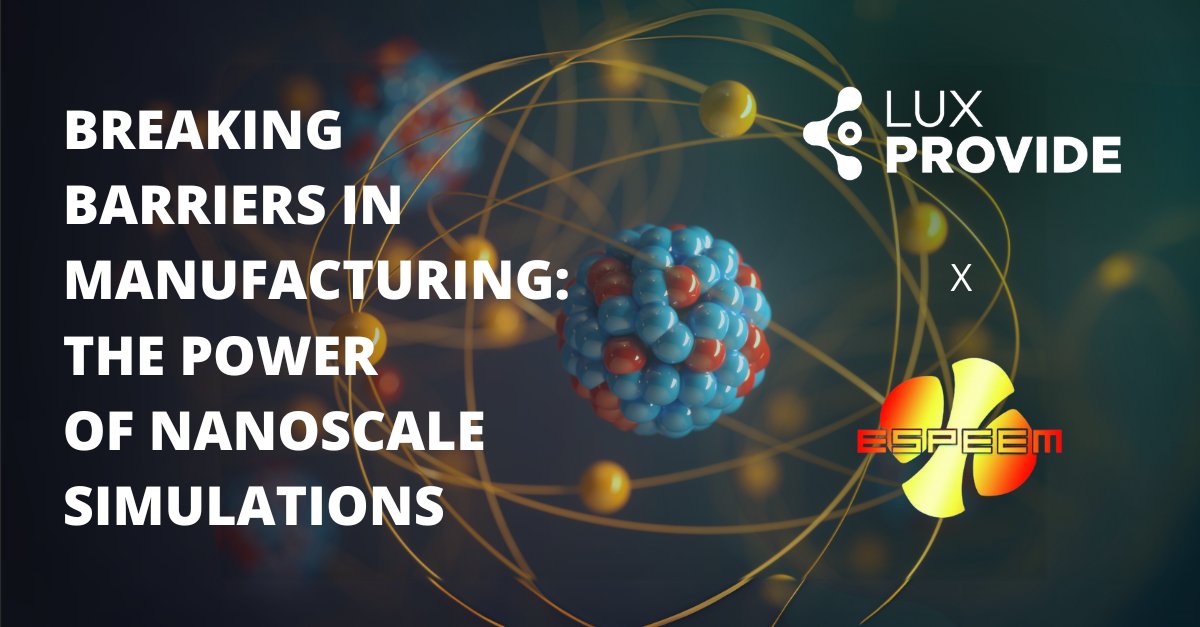 🚀 #TechTrendTuesday 🚀 Explore our groundbreaking use case of advanced manufacturing with @Espeem, as #NanoscaleSimulations redefine the industry! Learn how LuxProvide and Espeem are addressing challenges and making a lasting impact. Read more: luxprovide.lu/breaking-barri…