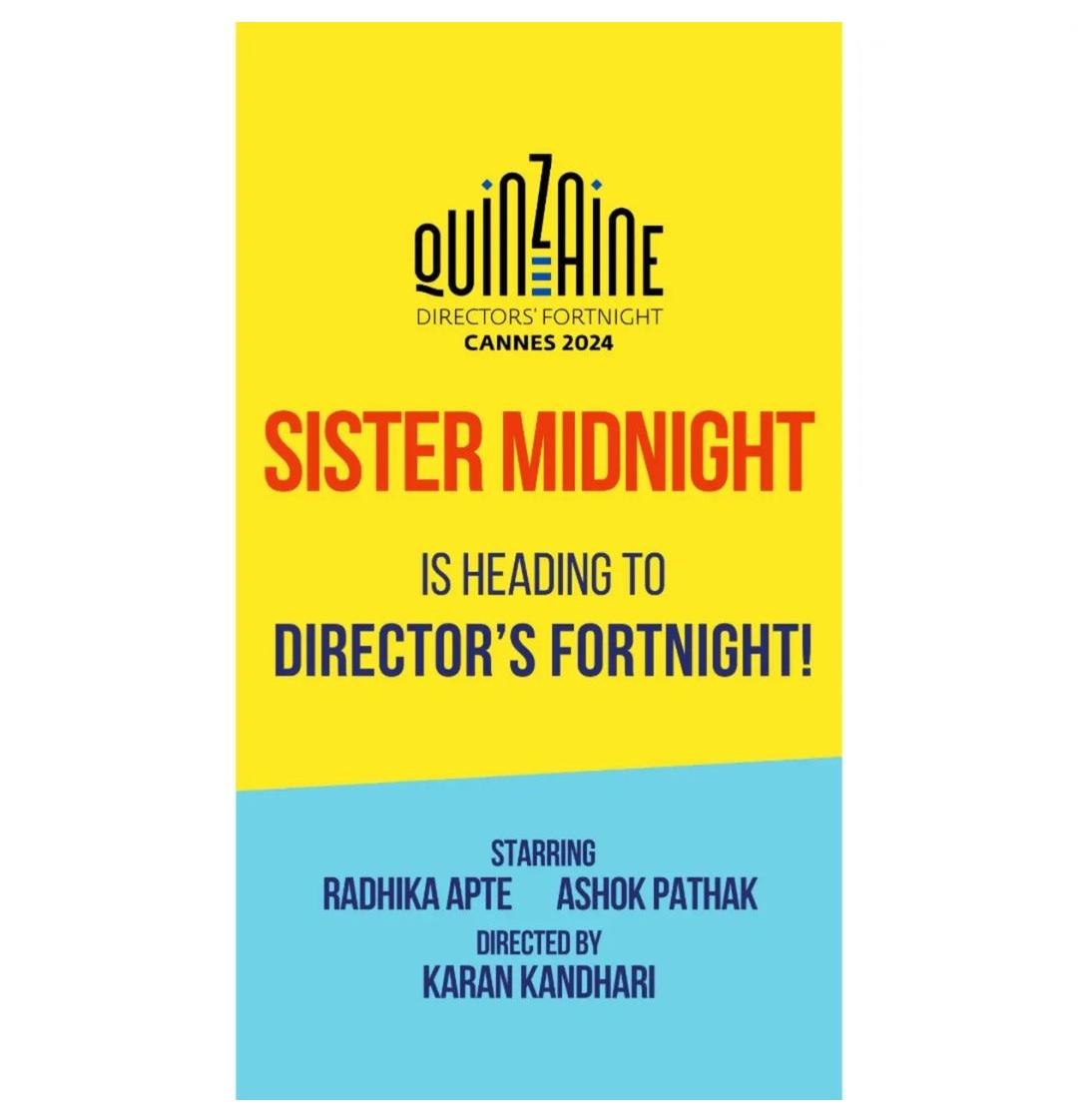 #SisterMidnight by #KaranKandhari, ft. @radhika_apte & #AshokPathak to have its World Premiere at the Cannes Film Festival 2024 in the @Quinzaine Section (Directors’ Fortnight).

@WellingtonFilms @GriffinPicsLtd @suitablepic @protagonistpics
@Film4Production @BFI