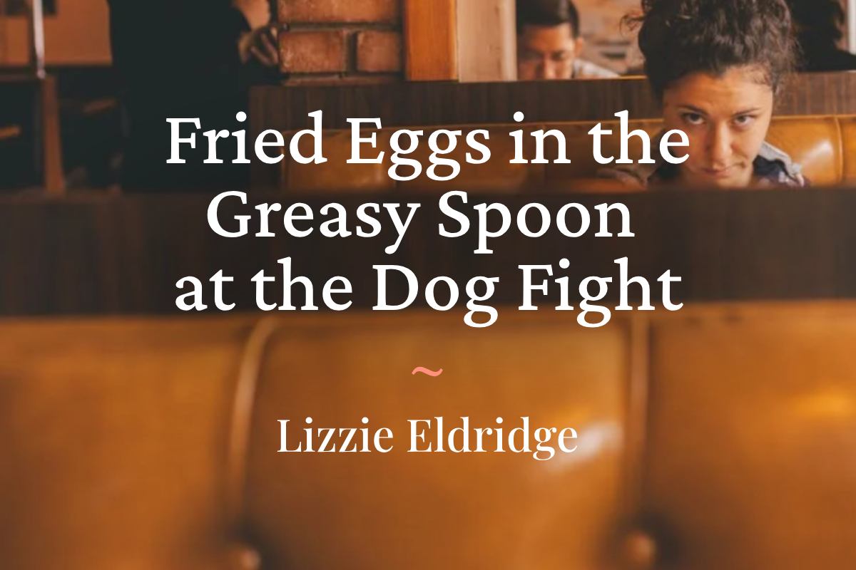 Fried Eggs in the Greasy Spoon at the Dog Fight by Lizzie Eldridge bristolnoir.co.uk/fried-eggs-in-… #dirtyrealism #flashfiction #readingcommunity #writingcommunity #publishing @lizzie_eldridge