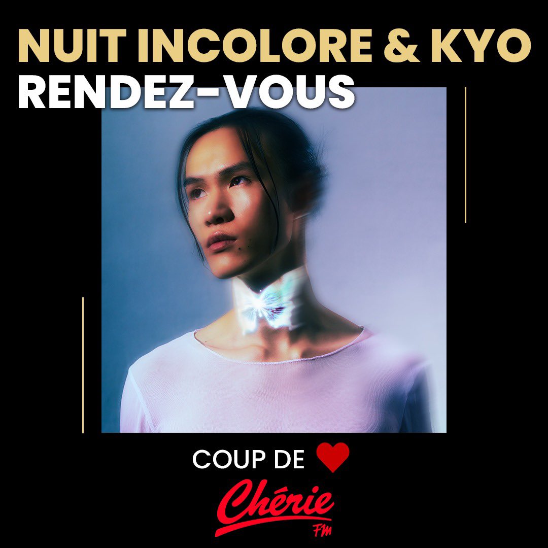 Le coup de ❤️ du jour de Chérie FM est le nouveau single de Nuit Incolore / KYO « Endea-vous » !!!