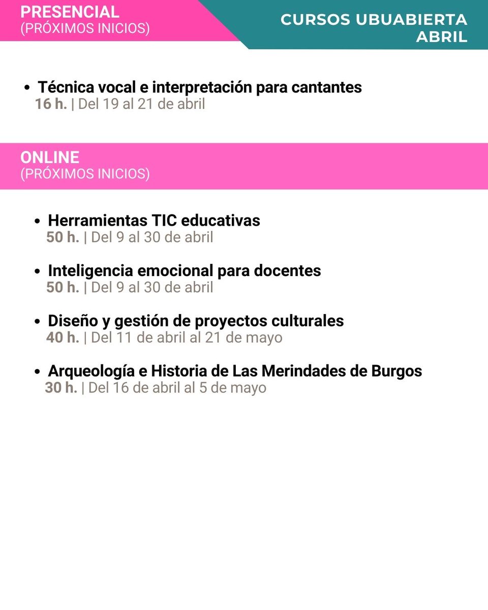 #Cursos_UBUAbierta | ABRIL PRÓXIMOS INICIOS (1/2)    

¡Echa un vistazo a los cursos a los que aún puedes apuntarte! 👀           

• PRESENCIAL/ONLINE

►ubu.es/ubuabierta-cur…