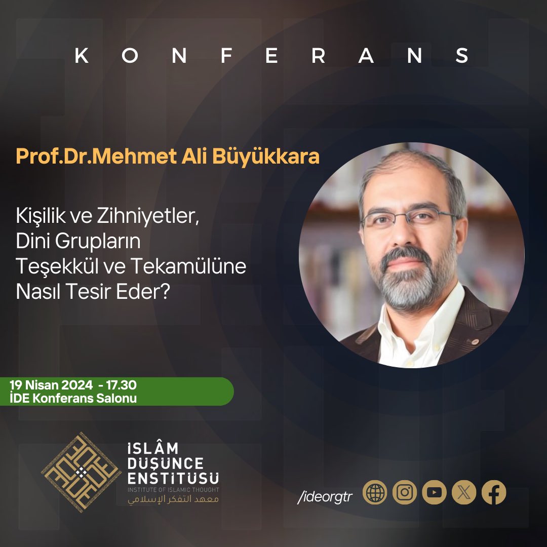 📍İDE | Akademi Konferans

KİŞİLİK VE ZİHNİYETLER DİNİ GRUPLARIN TEŞEKKÜL VE TEKÂMÜLÜNE NASIL TESİR EDER?

Açılış Konuşması: Prof. Dr. Mehmet Görmez
Konuşmacı: Prof. Dr. Mehmet Ali Büyükkara

📆19 Nisan 2024 Cuma
⏰17:00

📌Program Enstitümüz binasında gerçekleştirilecektir.