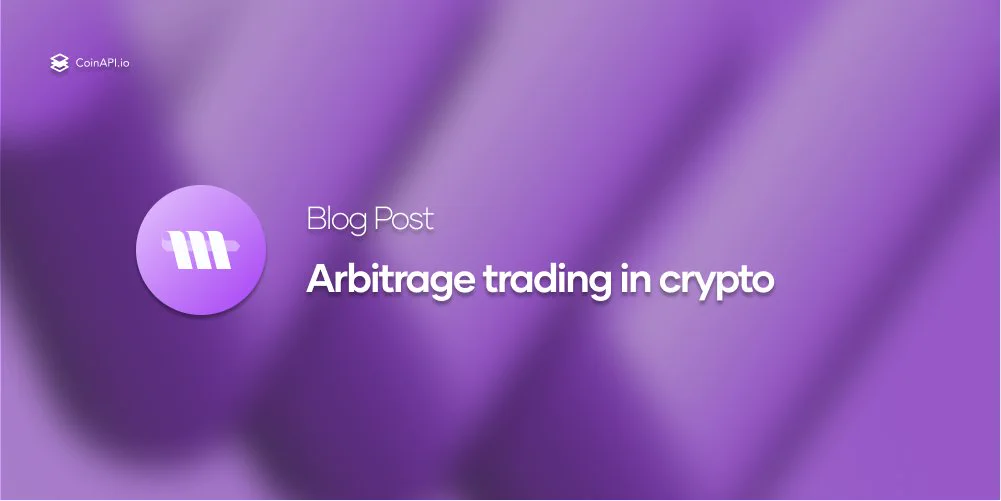 A digital banner for a blog post titled 'Arbitrage trading in crypto' on a purple gradient background. The logo for CoinAPI.io is in the top left corner, featuring a white graphic of three parallel bars within a circle. Below, in a larger circle, is a part of the same logo, suggesting the content relates to financial data or market trends