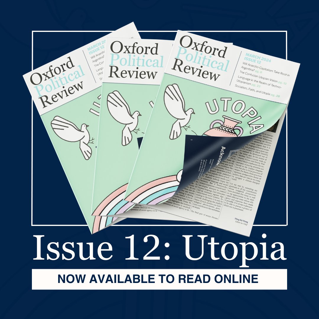 Issue 12 of the Oxford Political Review is now available to read online: oxfordpoliticalreview.com/issues🕊️ Go check out all the insightful articles on utopia!