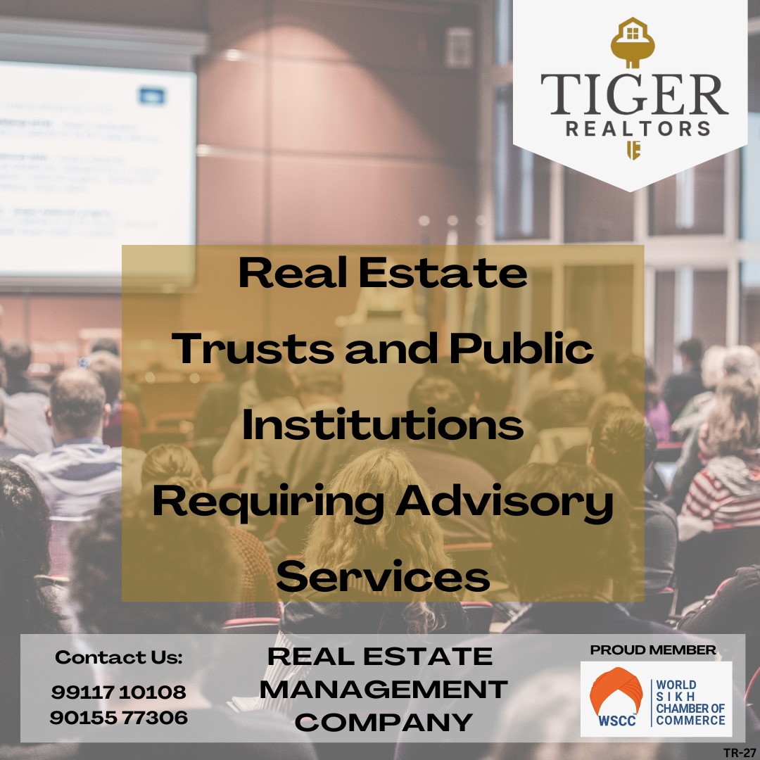 Tiger Realtors gives Advisory Services requiring Trust and Public Institutions

#worldwidebusiness #skillenhancement #entrepreneur #business #ceo #chamberofcommerce #ficci #phd  #sikh #wscc #wbn #tiger
#motivation #motivationalspeech #sikhcommunity #networking  #foundation