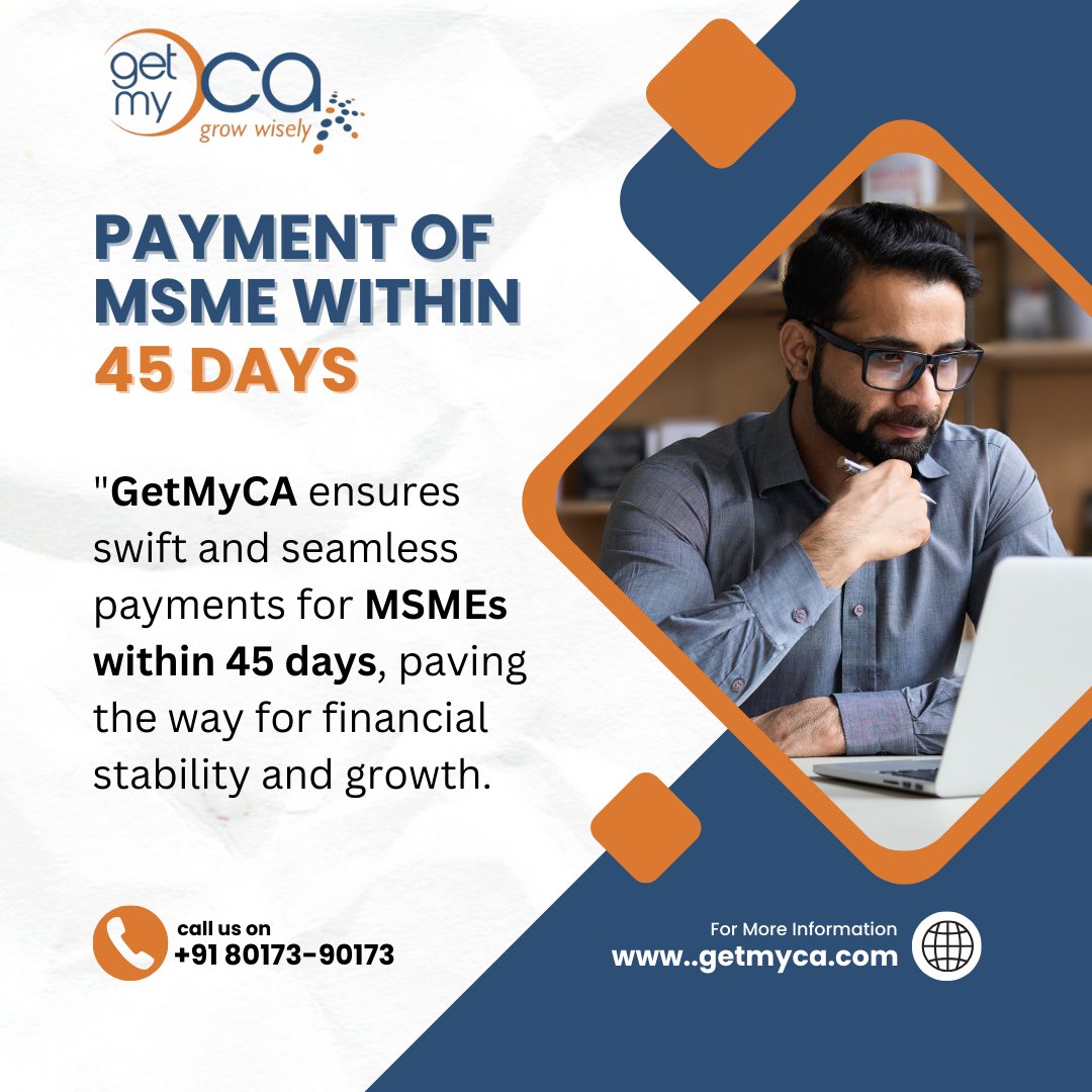 45 days: more than just a timeframe, it's a promise. Proud to support MSMEs with prompt payments, empowering growth and prosperity. 
.
Contact Us : 80173-90173
.
#GetMyCA #Gstreturns #Tax  #Incorporation #MSME #MSMERegistration #bestconsultants #Accountant #GetMYCA
