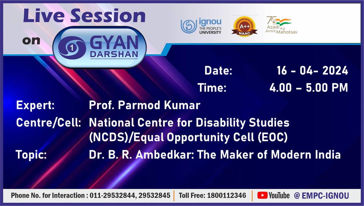 Students may watch the Programme on 'Dr. B.R. Ambedkar: The Maker of Modern India' on IGNOU #GYANDARSHAN on 16th April, 2024  at 4:00 PM-5:00 PM and interact with Expert.