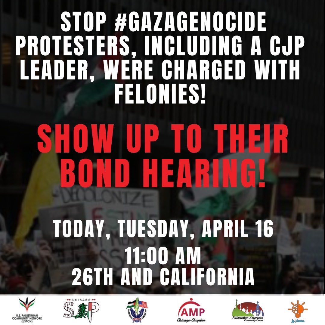 CHICAGO: CPD is charging four of the 14 people arrested at the “Stop #GazaGenocide” protest today with felonies! Please show up to their bond hearing later today, at 11 AM, at Cook County Court (26th and California)!!! 

#FreePalestine