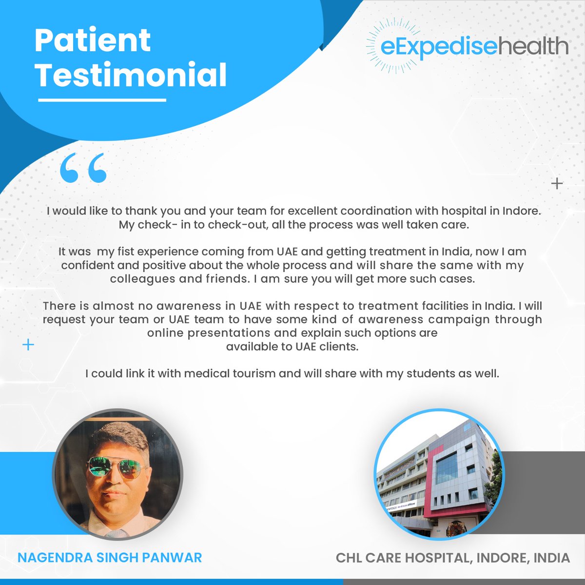 eExpediseHealth's tweet photo. We sincerely thank Mr. Nagendra Singh Panwar for his kind words, who received his home country treatment at CHL Care Hospital, Indore, India.
We wish him all the best for the future and good health always!

#TuesdayTestimonial
#PatientReviews #health #hospitals #eExpediseHealth https://t.co/kCcexkwpPx