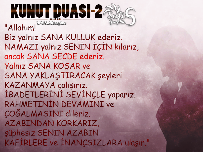 #Kunut #KunutDuası #Dua #İnayet #Hidayet #Tevbe #Şükür #Tevhid #Sufi #Tasavvuf #islam KUNUT DUASI-2