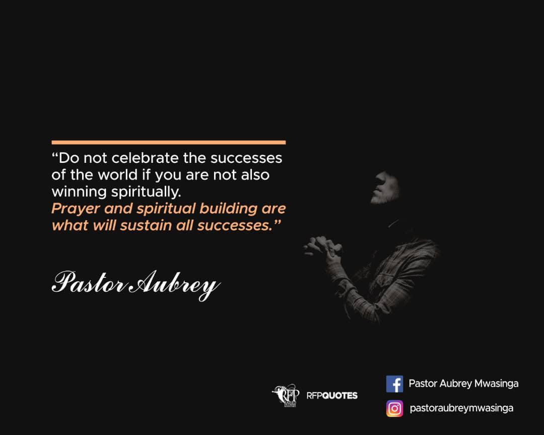 RFPMinistries's tweet photo. Do not celebrate the successes of the world if you are not also winning spiritually. Prayer and spiritual building are what will sustain all successes. ~Pastor Aubrey Mwasinga
#RFPQuotes
#RFPMinistries
#RFPIsHome
#PastorAubrey https://t.co/x5tBCHu0ab