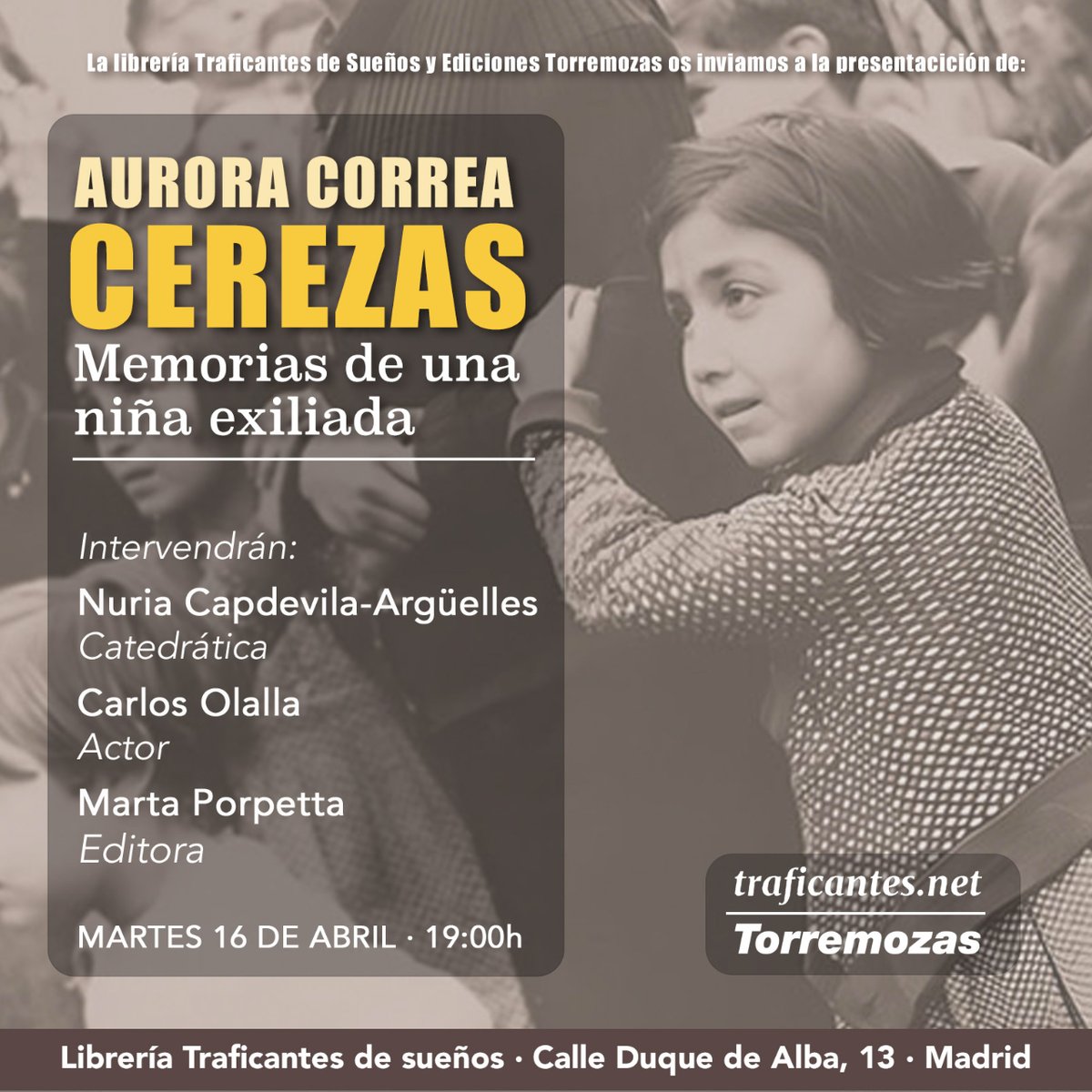 @Capitan_Swing @MartaNebot @Pevelasco @ErnestoEkaizer @carlossmato @AteneoMaliciosa Presentación libro Cerezas. Memoria de una niña exiliada, de Aurora Correa. @torremozas  Con Nuria Capdevila-Argüelles, investigadora y prologuista del libro; el actor #CarlosOlalla, y la editora Marta Porpetta. Martes 16ABR 19hs. Duque de Alba 13 acortar.link/23g2Bh