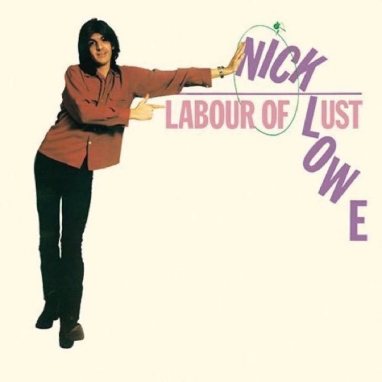 #albumsyoumusthear Nick Lowe - Labour of Lust - 1979