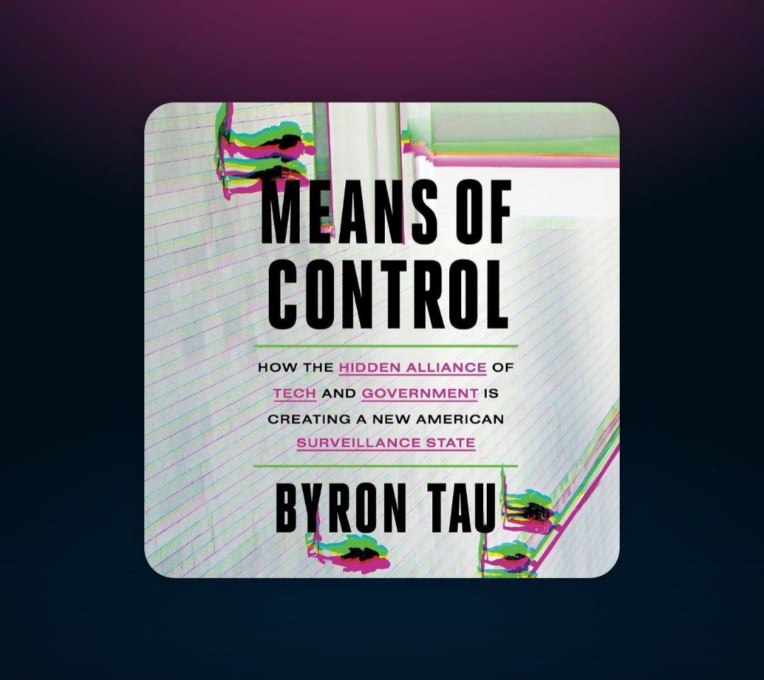 ryanlouie's tweet photo. 17. "#MeansofControl: How the Hidden Alliance of Tech and Government Is Creating a New American Surveillance State" by @ByronTau. @NOTUSreports @CrownPublishing @PRHAudio @audible_com #52books2024 https://t.co/rifY3hjpU9