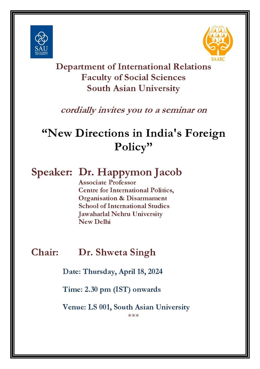 We are organising a special lecture of @HappymonJacob on 'New Directions in India's Foreign Policy' @SouthAsianUni Date: 18th April 2024, Time 2.30 pm 👇
