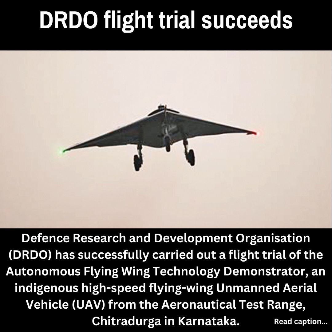 DRDO successfully tests indigenous high-speed flying-wing UAV at Aeronautical Test Range, Chitradurga in Karnataka.
 #DRDO #UAV #HighSpeedFlyingWing #IndigenousTechnology