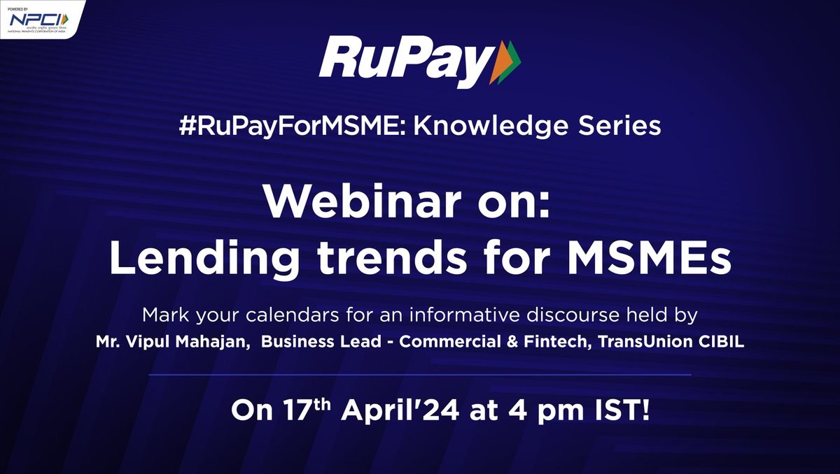 We are delighted to have Mr. Vipul Mahajan, Business Lead – Commercial and FinTech, TransUnion CIBIL as the guest speaker for an exclusive webinar on “Lending Trends for MSMEs” scheduled for 17th Apr, 4 pm IST. Register here: forms.office.com/r/7cSnKiGcve #NPCI #RuPay #MSMEs…