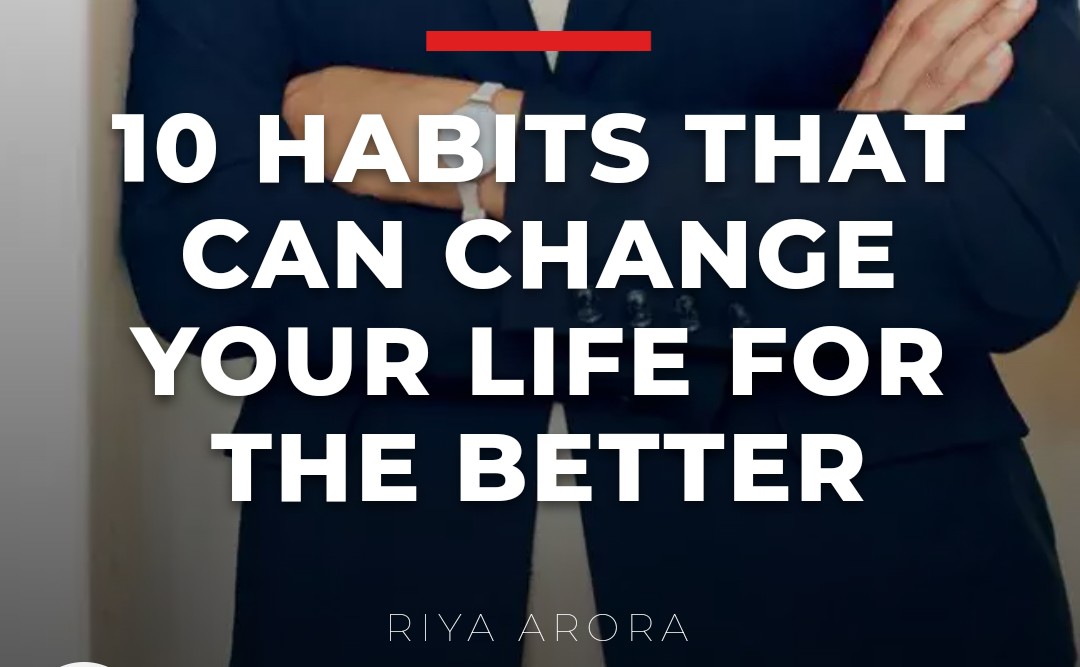 10 Habits That Can Change Your Life For The Better. Open Thread 👇 . Tags ( #Dollar Davido Kano Israel )