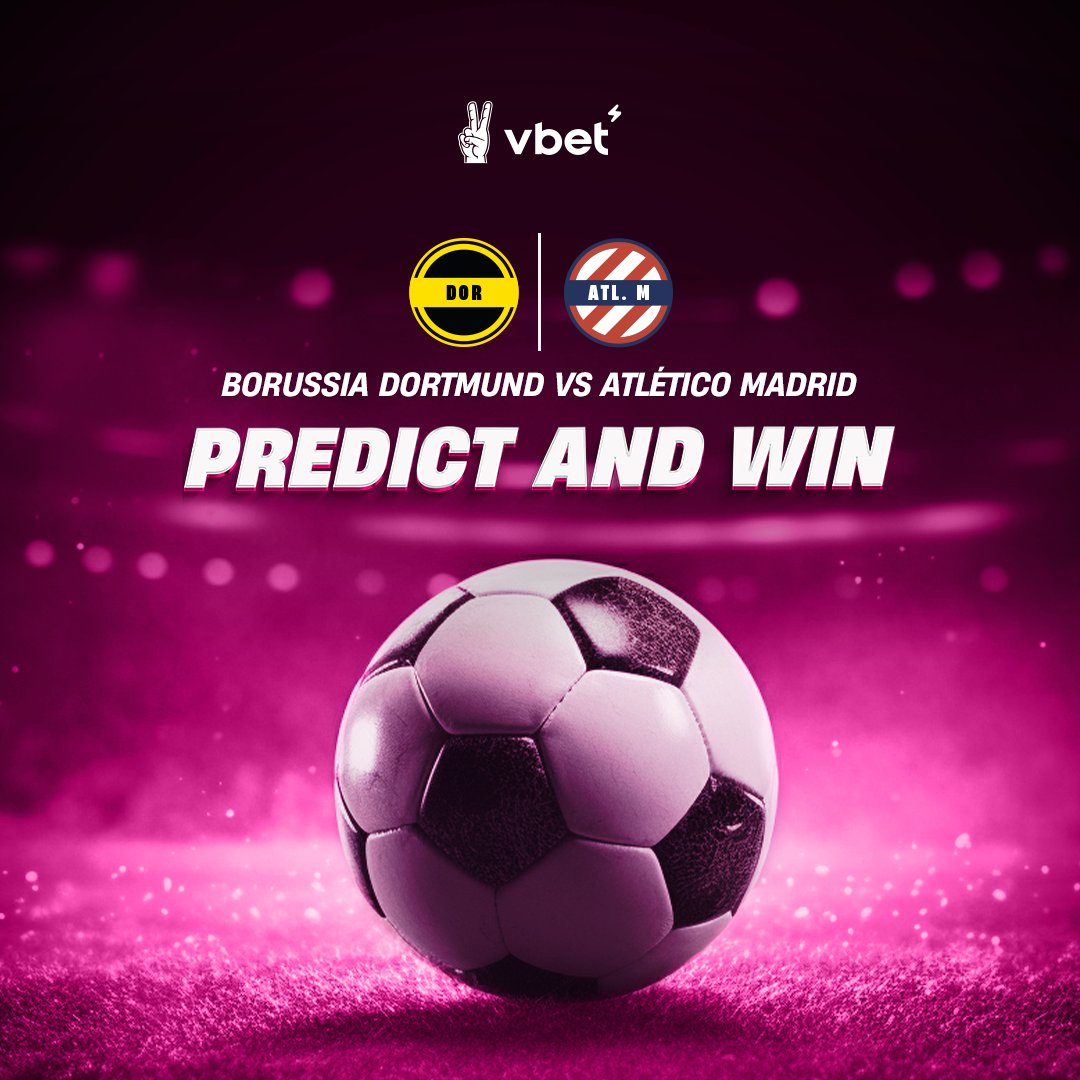 Predict and Win Freebet €25✌ ▫️ Predict Dortmund vs Atletico Madridfinal score. ▫️ Share post and Follow VBET Two winners will be randomly selected in the next 24 hours. Good luck! 🌟 #vbet #UCL