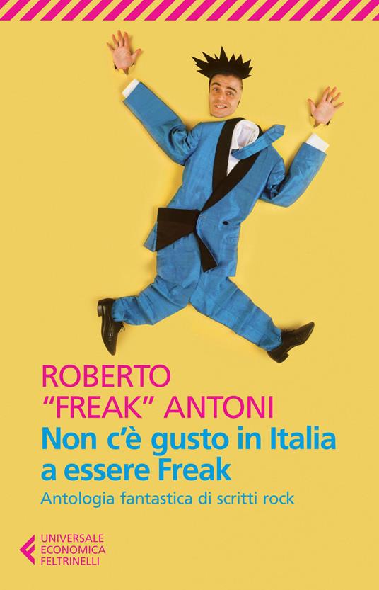 'La fortuna è cieca, ma la sfiga ci vede benissimo' nasceva oggi a Bologna #RobertoFreakAntoni