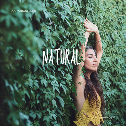 🎶 #Música | #SolMargueliche presenta una nueva canción en clave reggae: “Natural”