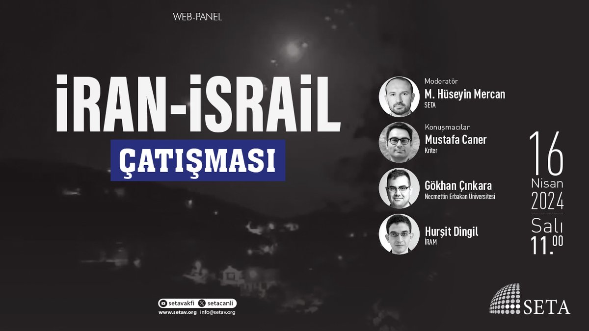 🔔 Bugün TSİ 🕚 11:00'da❗ 📢 Web Panel: İran-İsrail Çatışması 👥 Moderatör ve konuşmacılar: ◽ @mercanmh, SETA ◽ @prairieair, Kriter ◽ @gcinkara, Necmettin Erbakan Üni. ◽ @hursitdingil, İRAM 🕙 Etkinlik saati: Ankara & Kudüs & Atina & Mogadişu & Moskova & Bağdat &