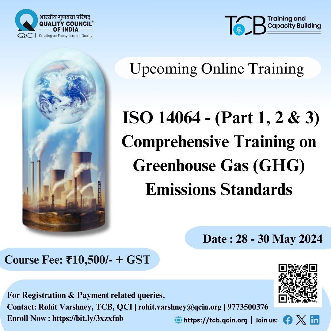 TCB Cell, @QualityCouncil launches #upcoming #online #training - 'ISO 14064 (Pt. 1, 2 & 3) on #Greenhouse #Gas (#GHG) #Emissions #Standards'. #Register: bit.ly/3xzxfnb @mnreindia @moefcc #sustainability