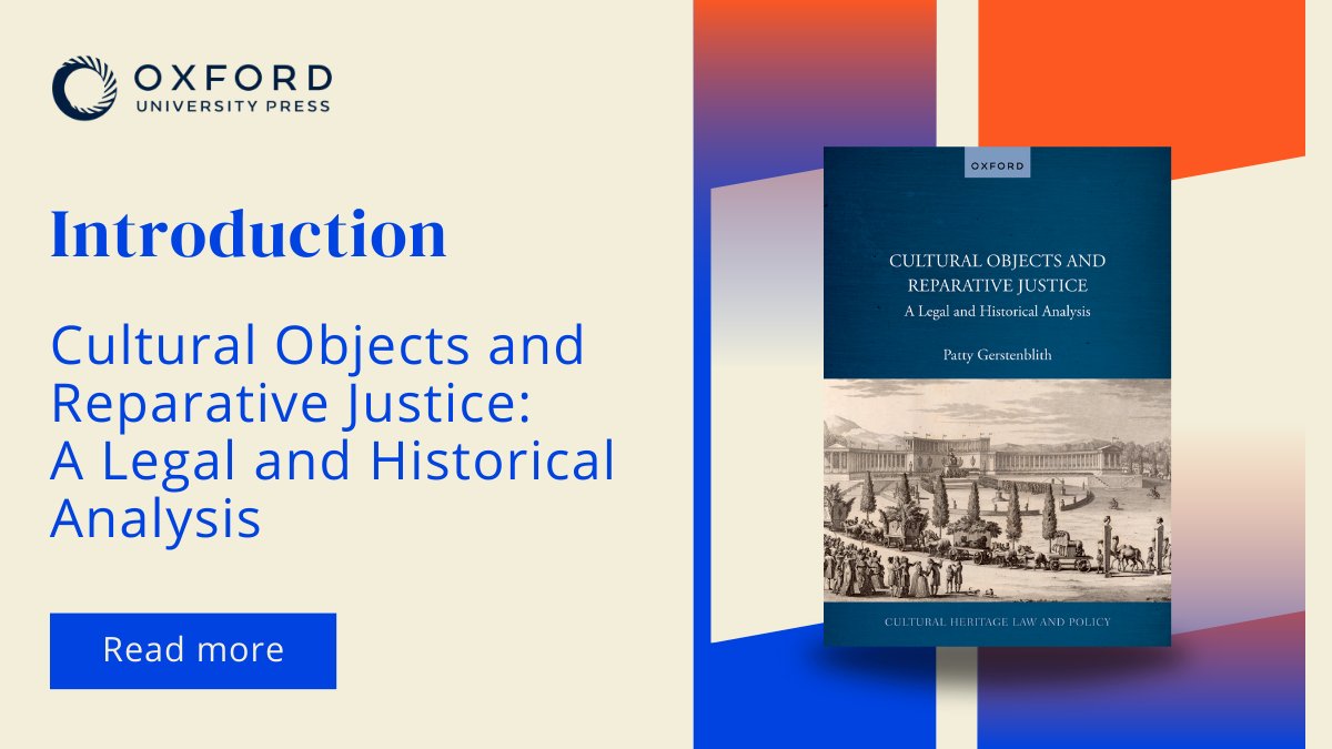 OUP Law (@ouplaw) on Twitter photo “Cultural Objects and Reparative Justice” provides a comprehensive legal and historical analysis surrounding the highly debated question: Where should cultural objects that were removed without consent be located?
Read <a href="/PGerstenblith/">Patty Gerstenblith</a>’s introduction here: oxford.ly/3U2FZv0 “Cultural Objects and Reparative Justice” provides a comprehensive legal and historical analysis surrounding the highly debated question: Where should cultural objects that were removed without consent be located?
Read <a href="/PGerstenblith/">Patty Gerstenblith</a>’s introduction here: oxford.ly/3U2FZv0