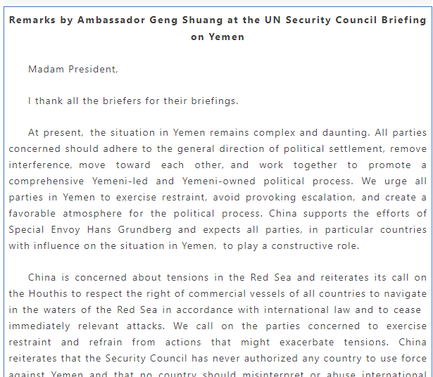 PRC UN rep Geng Shuang reiterates calls for Houthis to 'immediately cease attacks' on ships and in a ref to US&UK adds UNSC 'never authorized any country to use force against Yemen.' Yet, use of force against Israel by Iran is 'appreciated' by Wang Yi for not targeting others…