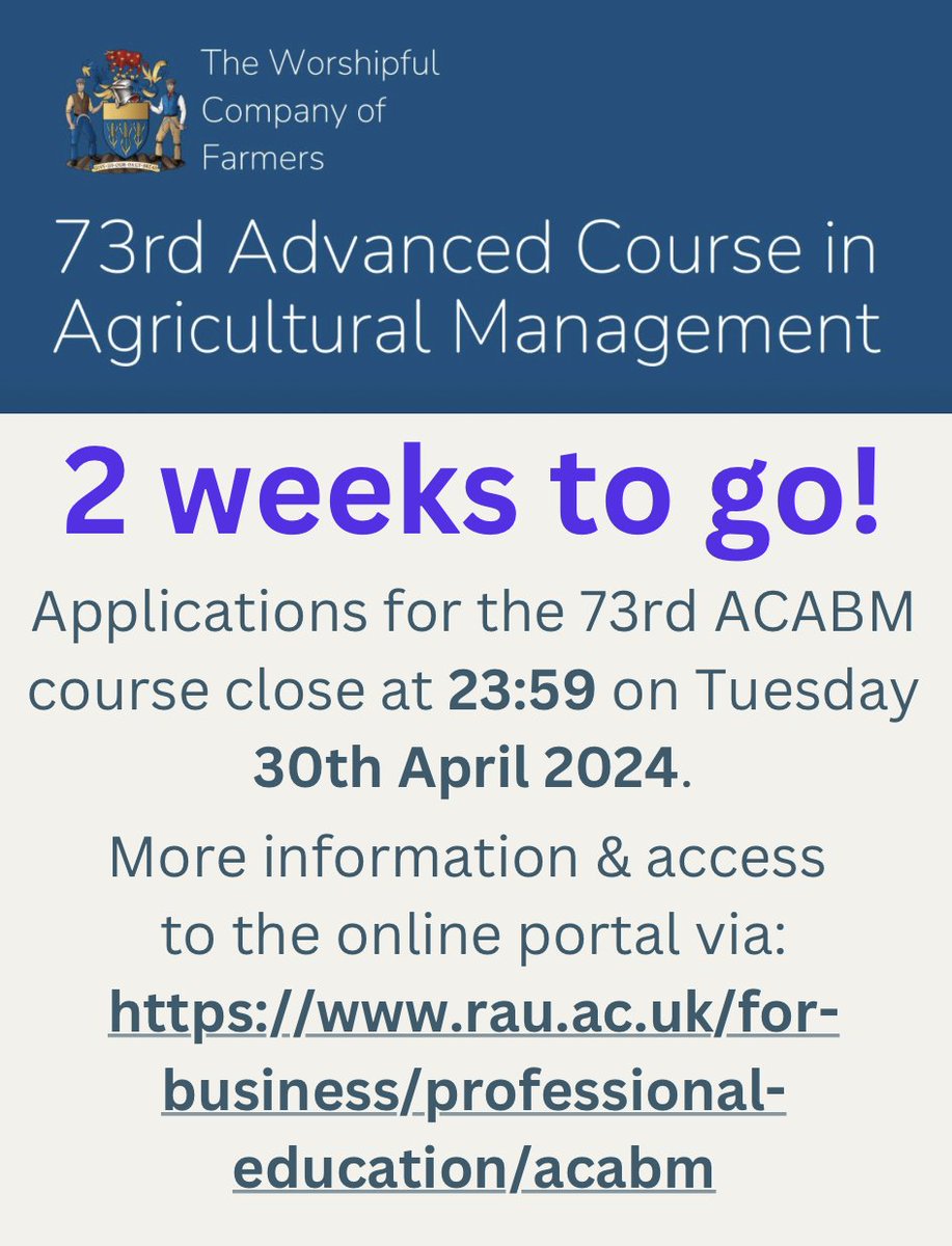 🚨Two weeks for online applications for @FarmersCompany 73rd Advanced Course in Agricultural Business Management (ACABM) commencing October 2024. Information on course, fees & online application portal via rau.ac.uk/for-business/p…. Applications close 23:59 30th April. #ACABM24