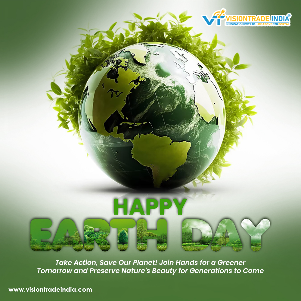 Wishing you a Happy Earth Day from VisionTrade India. Let's show love to our planet by making eco-friendly choices every day. Let's work together to keep our planet healthy & beautiful.
#HappyEarthDay #ProtectOurPlanet #SaveTheEarth #GoGreen #ProtectMotherEarth #VTI #b2bportal