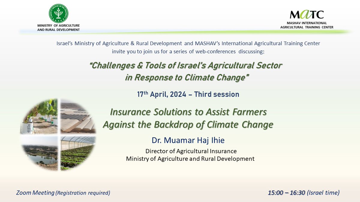 📢 Join us for the last session of the online series on 'Challenges & Tools of Israel's Agricultural Sector in Response to Climate Change' organized by @MASHAVisrael & @MATCShefayim in coop with Israel @AgricultureGov! 🗓️ April 17 ⏰15:00 (Israel time) 🔗did.li/GulZH