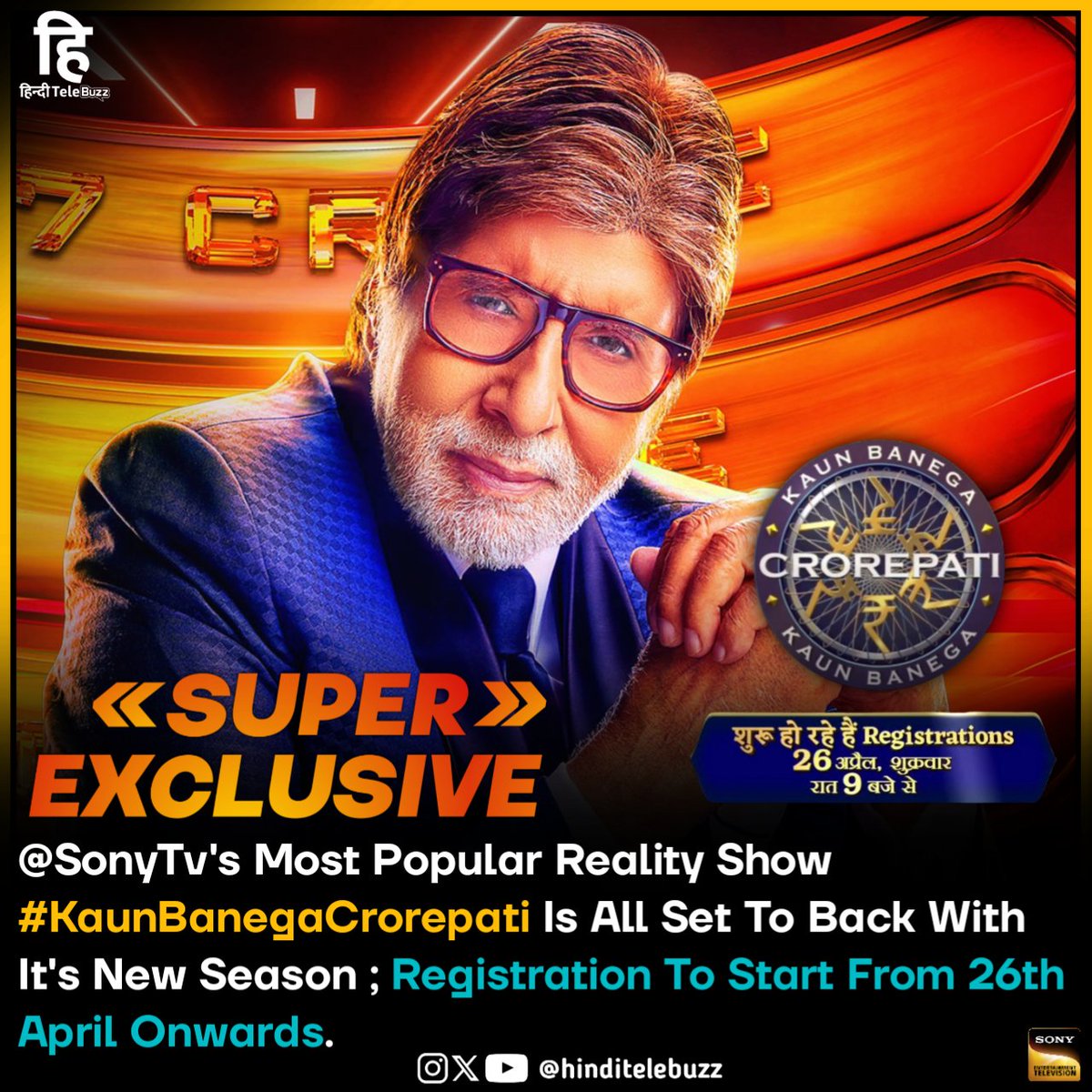 #SuperExclusive

@SonyTv's Most Popular Reality Show #KaunBanegaCrorepati Is All Set To Back With It's New Season ; Registration To Start From 26th April Onwards. 

@hinditelebuzz