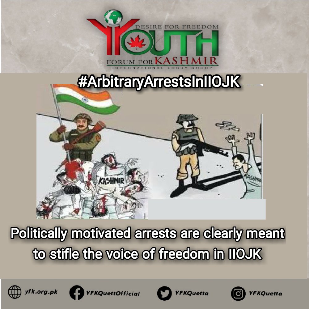 Arbitrary arrests in IIOJK are aimed at terrorizing the freedom loving Kashmiris #ArbitraryArrestsInIIOJK
