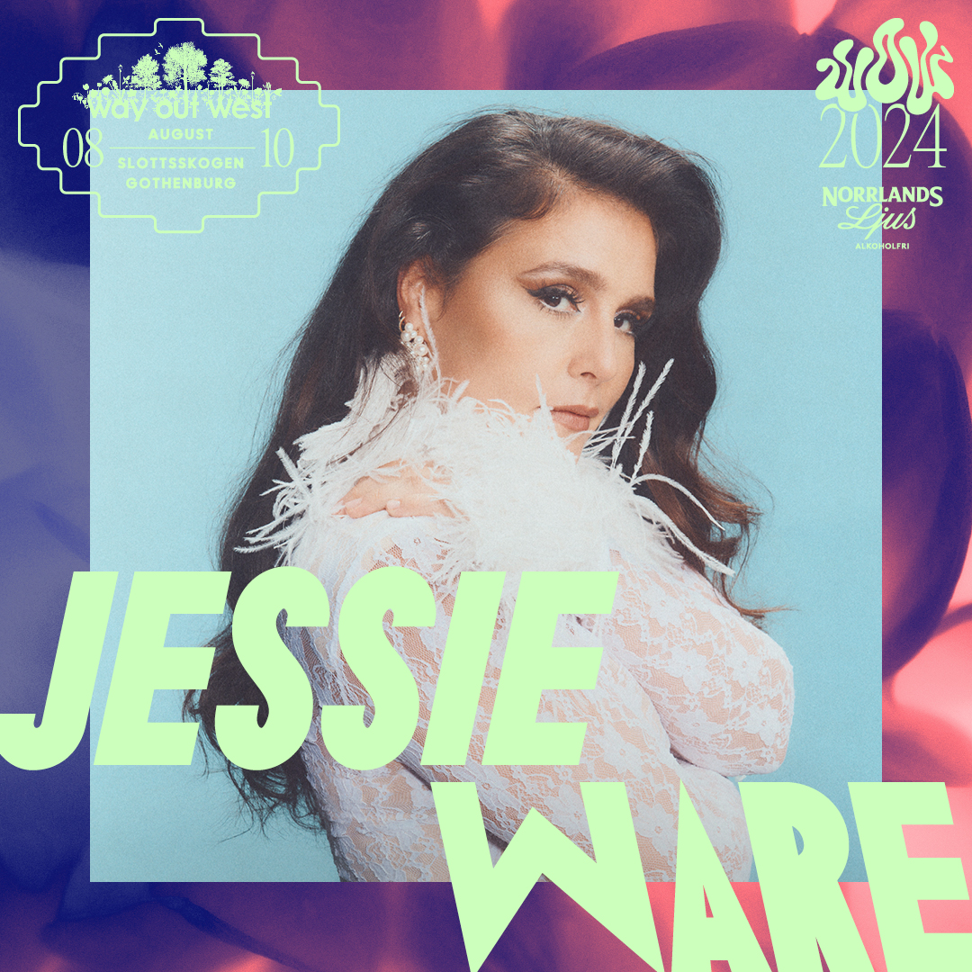 JESSIE WARE [UK] CONFIRMED FOR WAY OUT WEST! ––> wayoutwest.se
