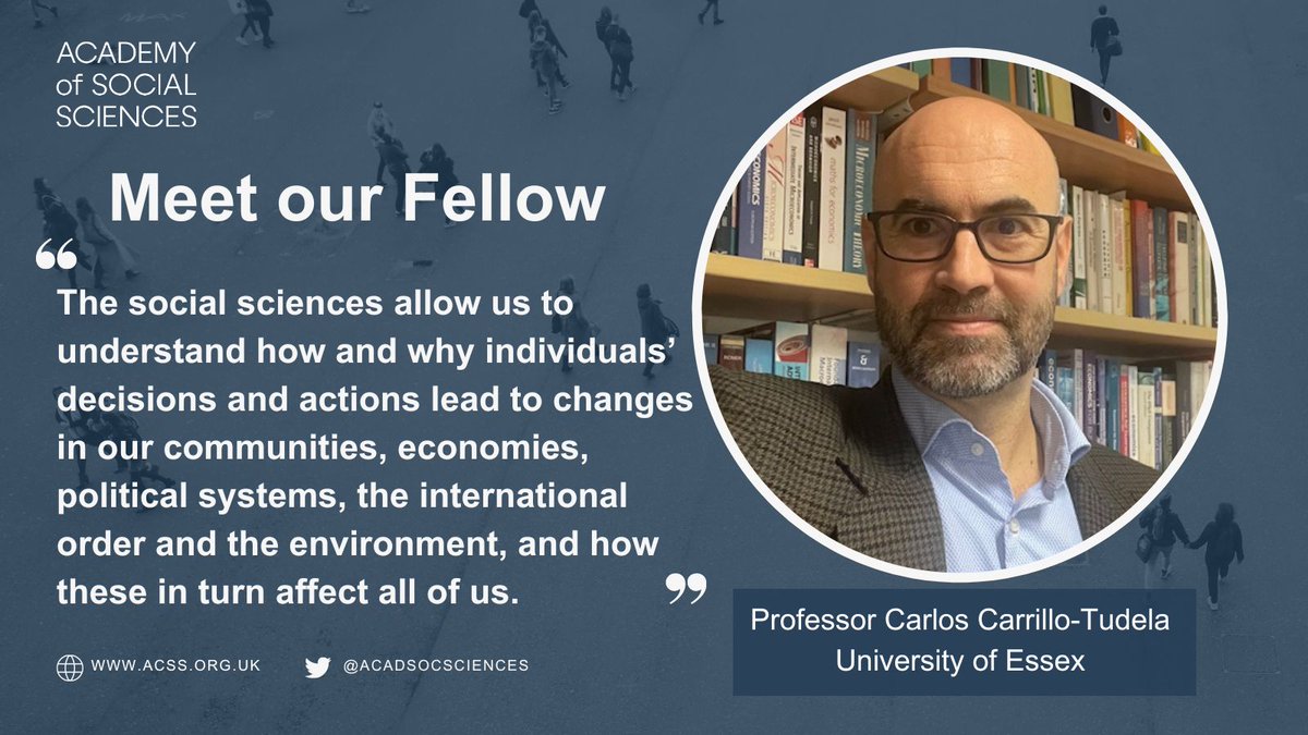Meet our Fellow @CarrilloTudela, Professor of Economics at @Uni_of_Essex! A leading figure in the area of macro labour, Carlos’ research has been used as evidence in UK parliamentary enquiries & informed the Bank of England’s Monetary Policy Committee. ➡️acss.org.uk/professor-carl…