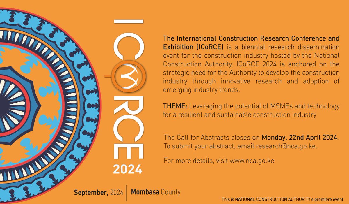 International Construction Research Conference and Exhibition (ICoRCE) 2024 introduction and call for abstracts reminder. Full details nca.go.ke:81/media/ICORCE_C…^ba