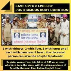 What is the #LiveAfterDeath concept ?
Is this possible ?
Yes! GOOD
Saint Dr MSG Insan promotes people for the noble act of posthumous organs donation.
Your eyes will see the world & make someone's life brighter.
Your kidney,heart & skin will save many lives which would have died.