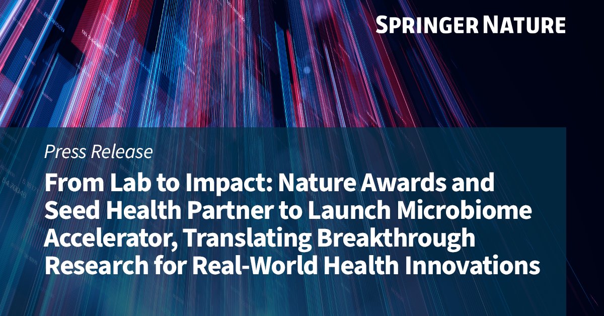 Nature Awards has announced a partnership with Seed Health to launch Nature Awards Microbiome Accelerator. The program is designed to fast-track groundbreaking microbiome research for broad impact, preserving integrity & rigour of science: group.springernature.com/gp/group/media… @NaturePortfolio