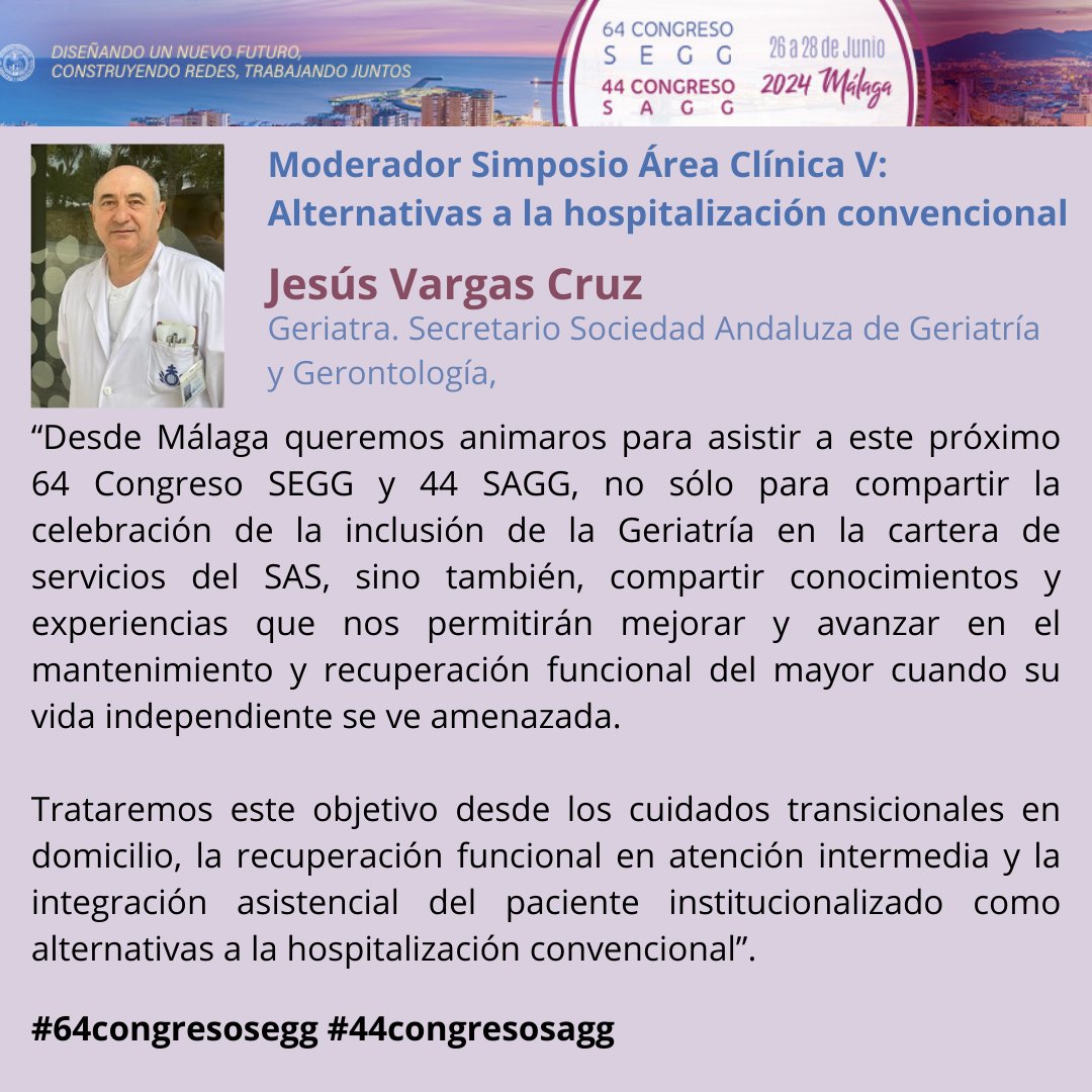 Desde Málaga, el geriatra @Jesús Vargas Cruz nos anima a asistir al #64congresosegg y #44congresosagg y a compartir la celebración de la inclusión de la Geriatría en la cartera de servicios del SAS, con todo lo que ello conlleva para la especialidad y los mayores andaluces.