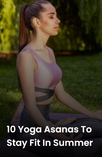 #WebStory: 10 yoga asanas to stay fit in summer - shorturl.at/fIJL7