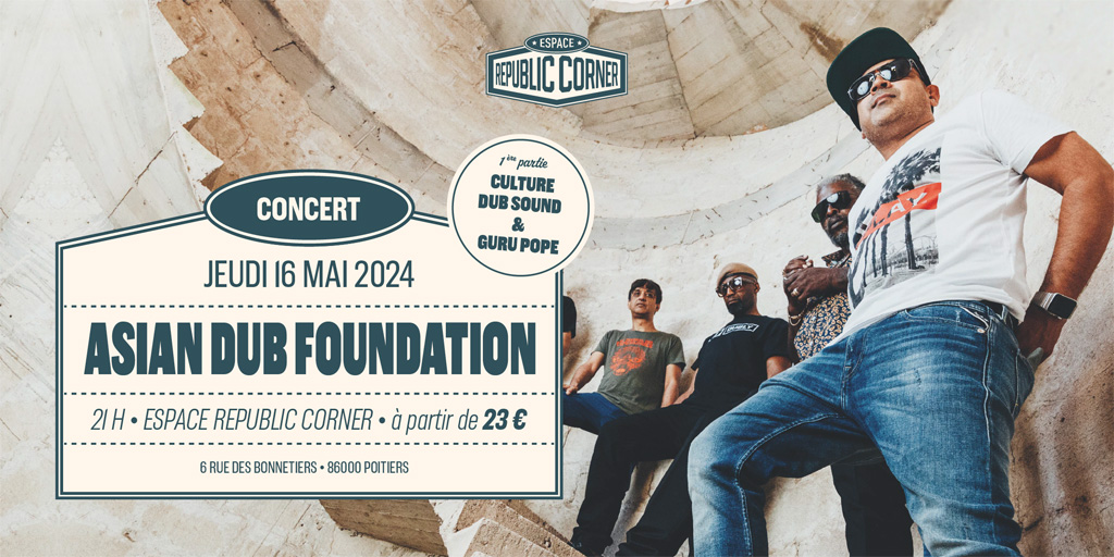 Asian Dub Foundation + Culture Dub Sound & Guru Pope – Jeudi 16 Mai 2024 – Espace Republic Corner, Poitiers (86) – Une musique portant un message militant, enflammé et furieux ! culturedub.com/asian-dub-foun… #concert #poitiers #sortir #live #dub