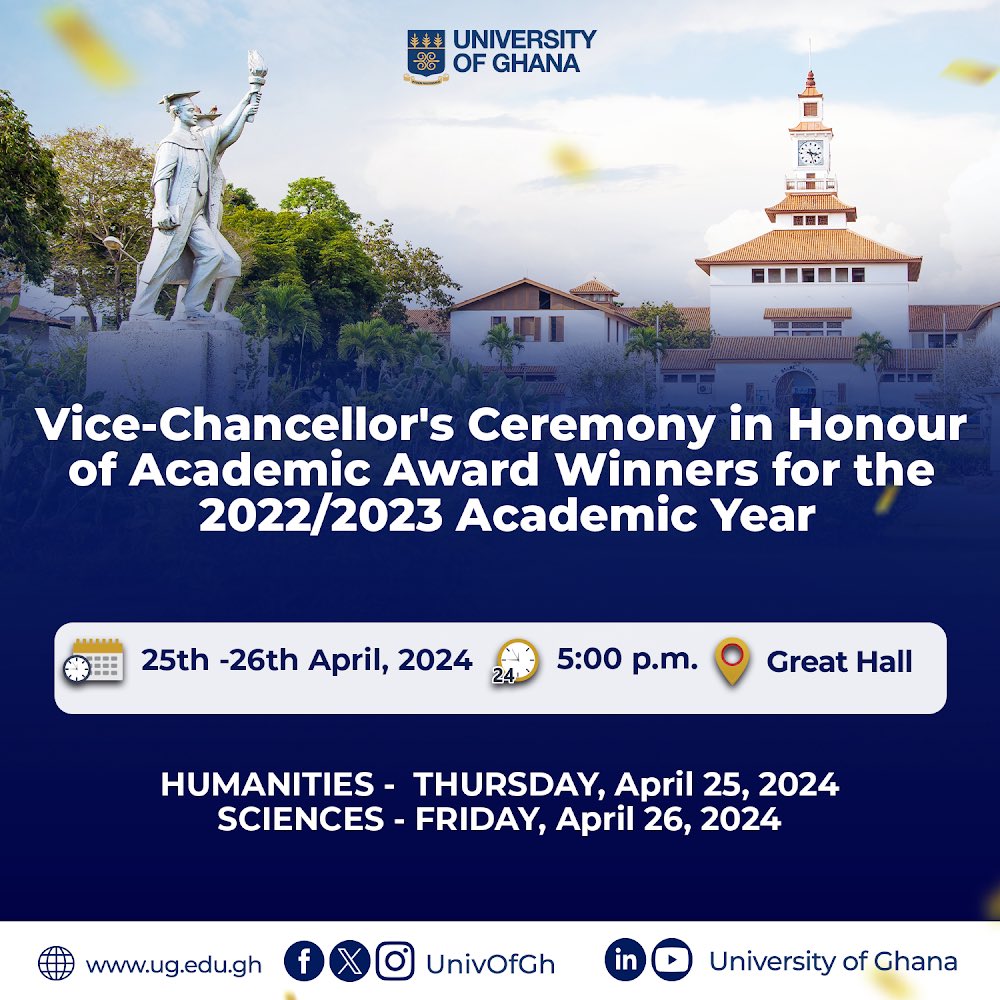 @UnivGh_VC’s Academic Awards ceremony for the 2022/2023 Academic Year has been scheduled for Thursday, April 25, 2024 for the School of Humanities and Friday, April 26, 2024 for School of Sciences Time:  5:00 pm each day Venue:  @UnivofGh Great Hall #UniversNews #UniversAt30