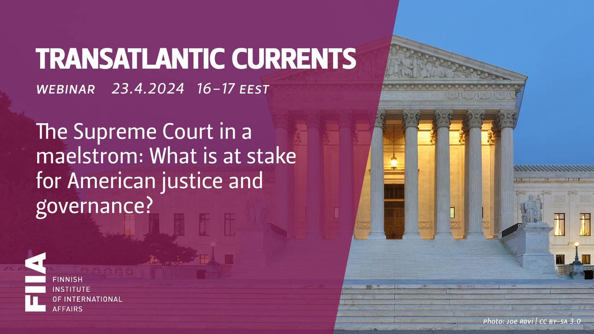 In the next #TransatlanticCurrents webinar, Elizabeth Porter, Leo Michel & @charlyjsp will discuss the role and legitimacy of the 🇺🇸 Supreme Court in the context of the many challenges it is facing. Read more and join us on 23 April ➡️ fiia.fi/en/event/the-s…