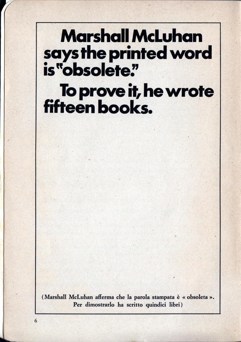 Marshall McLuhan says the printed word is 'obsolete.” To prove it, he wrote fifteen books.