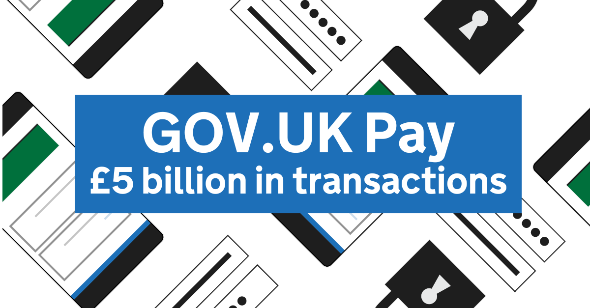 📣 New milestone alert! GOV.UK Pay provides a quick and easy way for people to make online payments. The platform supports over 1,000 public sector services and has now processed £5bn in payments since it launched. Learn more 👇payments.service.gov.uk/getstarted/