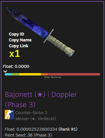 Bayonet | Doppler (Phase 3)
#1 lowest Float
for sale add this guy steamcommunity.com/id/HaWiliX