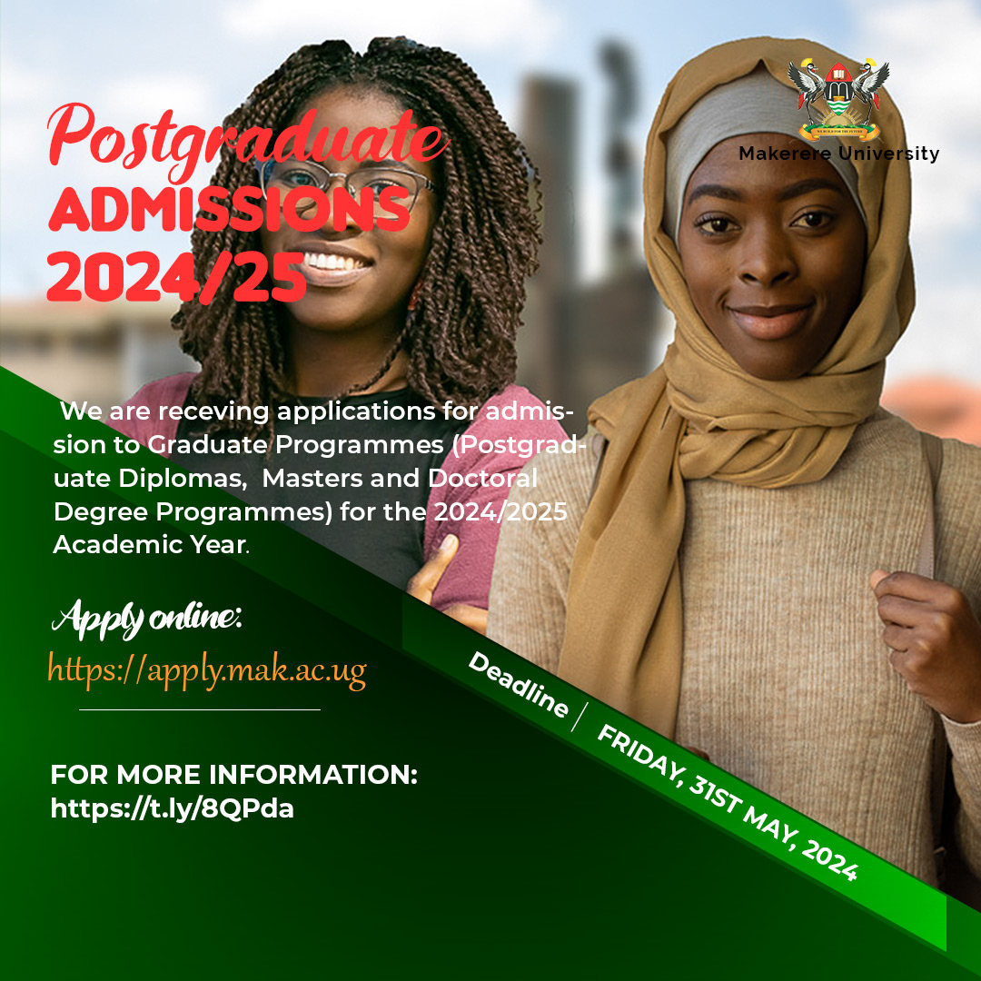 Applications are open for admission to @Makerere postgraduate programmes for the 2024/2025 Academic Year. Application deadline is Fri May 31, 2024. Details: t.ly/8QPda