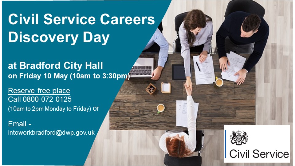 Civil Service Careers Discovery Day at Bradford City Hall on Friday 10 May. Meet a range of Government Departments including @ukhomeoffice, @DHSCgovuk, @DWPgovuk, @HMRCcareers and @MoJGovUK Call 0800 072 0125 (10am to 2pm Monday to Friday) or email intoworkbradford@dwp.gov.uk